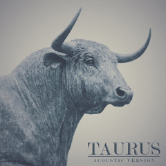 Taurus (Acoustic)