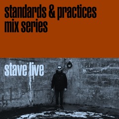 Standards & Practices Mix Series — Stave (live)