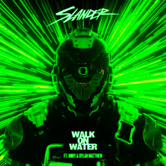 Slander - Walk On Water (NiteVzn Remix)