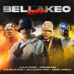 Bellakeo (Remix) [feat. Roldan Emi & Omar Varela]