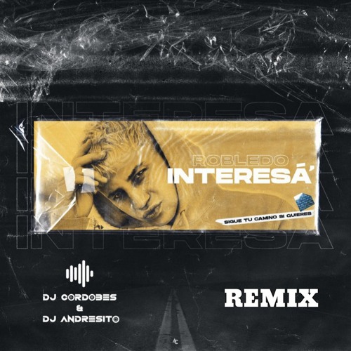 Robledo - Interesá (DJ Cordobés & DJ Andresito REMIX)