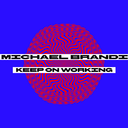 Michael Brandi - Keep On Working [FREE DOWNLOAD]