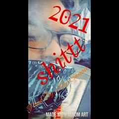 Xrated 2021 shit prob by kaySwuave
