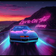 "Love on the Highway"