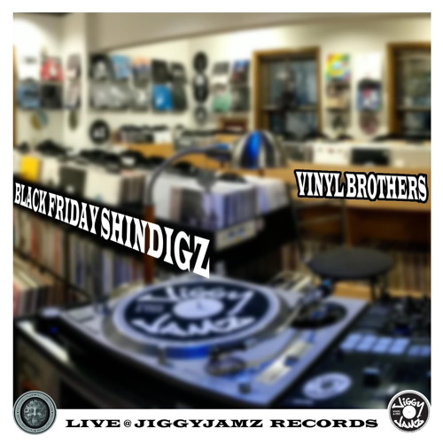 Vinyl Set @ JiggyJamz: Black Friday Shindigz 2022