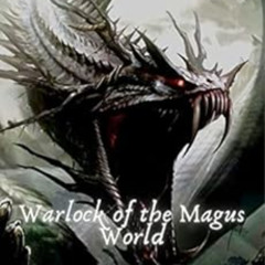 [VIEW] PDF 🗃️ Warlock of the Magus World: 701-800 by ENTRO  ENTRO [PDF EBOOK EPUB KI