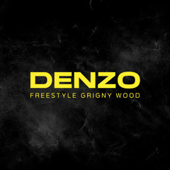 Denzo - Freestyle Grigny Wood