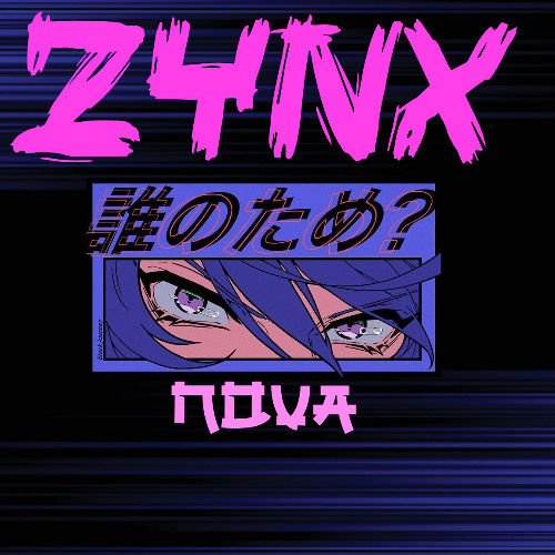Nova - ZYNX ft: Two Navi, Proaño