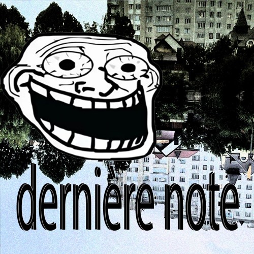 dernière note