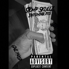 Stomp Skullz _GNL JoShiesty x GNL J) JayfrmDaA Diss)