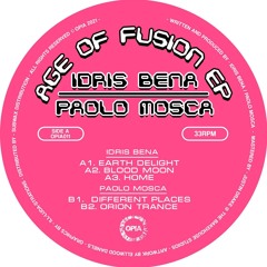 OPIA011 - Idris Bena & Paolo Mosca - Age of Fusion EP