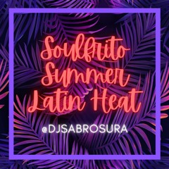 Soulfrito Summer Latin Heat Mix(2015 Re-release)