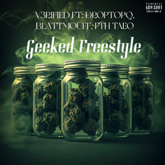 Geeked Freestyle FT: Droptopq, Blattmouff, FTH Taeo