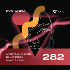 Andrey Exx, TuraniQa, DeDeXgrande - Alone In The Dark (Radio Edit)