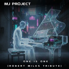 MJ Project - Robert Miles Tribute (One Is One).mp3