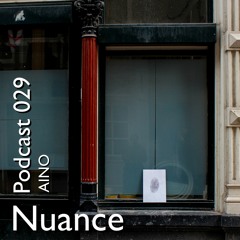 Nuance Podcast 029 - AINO