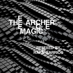 The Archer - Magic (Rafa Barrios Remix)