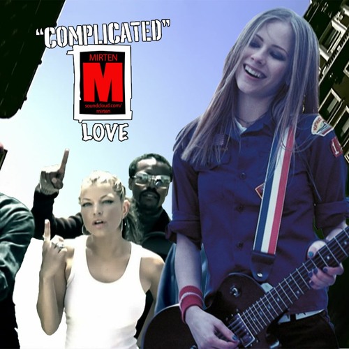 Avril Lavigne & The Black Eyed Peas - Complicated Love (Mirten Mashup)