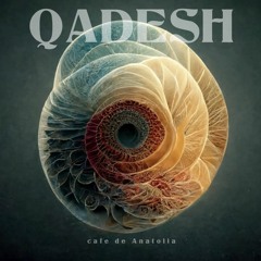 Whistral - QADESH (Original Mix) Cafe de Anatolia