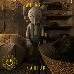 Kariuki - We Are E [FREE DOWNLOAD]