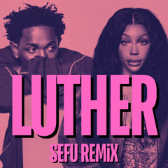 Luther (Sefu Remix) | FREE DL