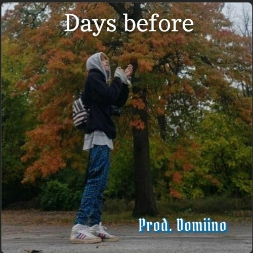 DAYS BEFORE <DELUXE> //// DOMIINO X KHAOS