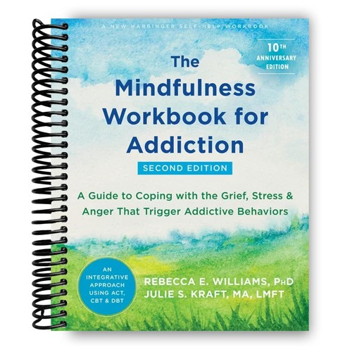 ❤ PDF Read Online ⚡ The Mindfulness Workbook for Addiction: A Guide to