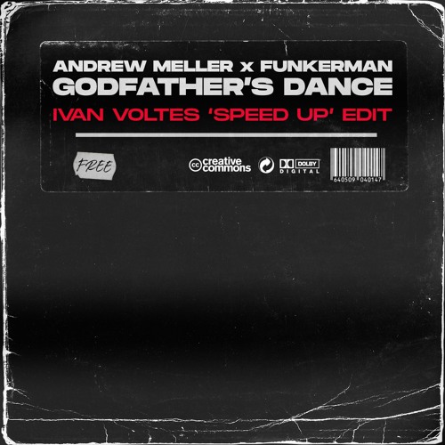 Andrew Meller X Funkerman - Godfather's Dance (Ivan Voltes 'Speed Up' Edit)