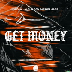 Yosua Lalel, DON PARTON MAFIA - Get Money