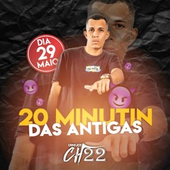 20 MINUTINHOS EMBRAZADO DAS ANTIGAS  (( DJ CH 22))