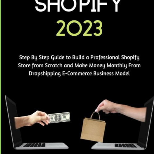 Stream episode Free read Dropshipping Shopify 2023: Step By Step Guide ...