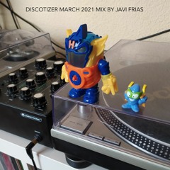 Discotizer March 2021 Mix by Javi Frias