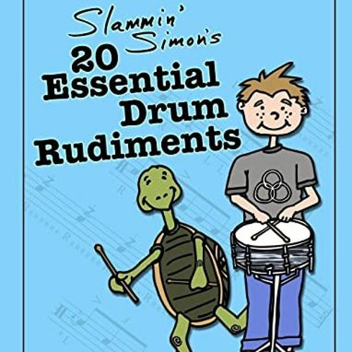 Read KINDLE 📤 Slammin' Simon's 20 Essential Drum Rudiments by  Slammin' Simon,Mark P