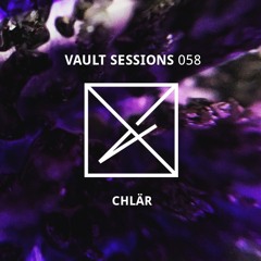 Vault Sessions #058 - Chlär