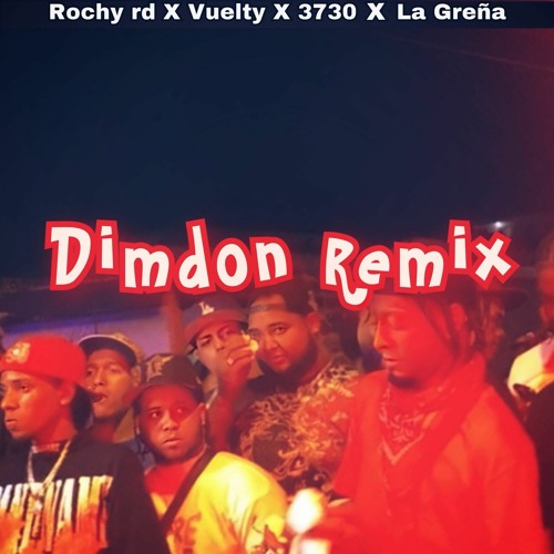 Rochy RD, Treintisiete, La Greña, Vuelty - Dimdon (Remix)