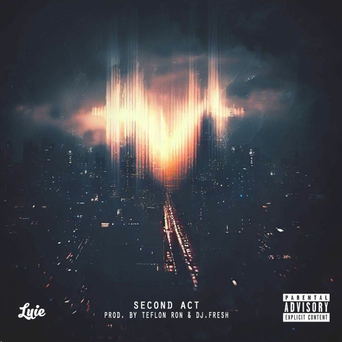 Second Act (Prod. By Teflon Ron & DJ.Fresh)