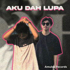 Aku Dah Lupa (feat. Akbar Chalay & DJ Likin Breat)