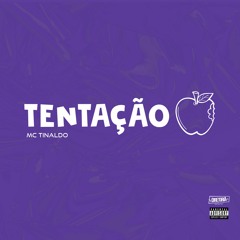 MC TINALDO - TENTAÇÃO X OPCOES ( PROD LONE ) DA 027