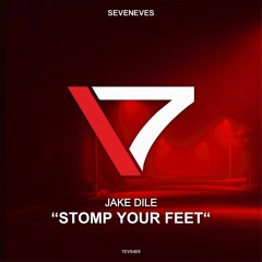 Jake Dile - Stomp Your Feet (7EVS409)