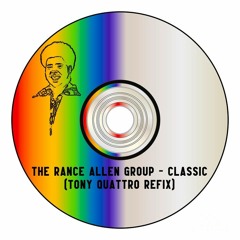 The Rance Allen Group - Classic (Tony Quattro Refix)