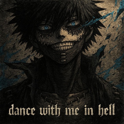 Dance with me in Hell