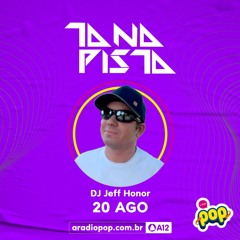 Jeff Honor @ Tá Na Pista Radio Show - Rádio Pop 90,9 FM - August 20, 2022