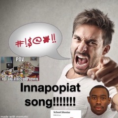 Inappopiat Song!!!!!! (SWEARSSS WARNING)