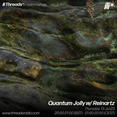 Quantum Jolly w/ Reinartz 13 - 07 - 23