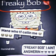 freaky bob w/$HIFTBR€AKERR