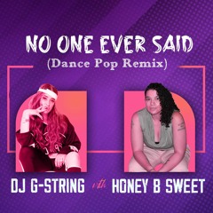 DJ G-String - No One Ever said with Honey B Sweet(Dance Pop Remix)