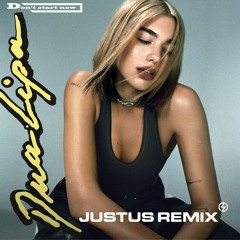 Dua Lipa - Don't Start Now (Justus Remix) [FREE DOWNLOAD] Supported by W&W!