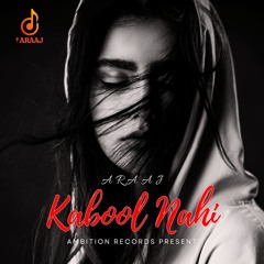 Kabool Nahi | New Punjabi Song 2024 | ARaaj | Punjabi Song