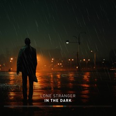 Lone Stranger - In The Dark
