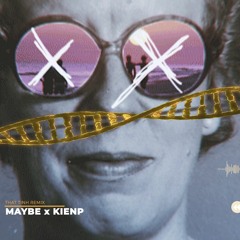 Thất Tình - Maybe (KiENP Remix)